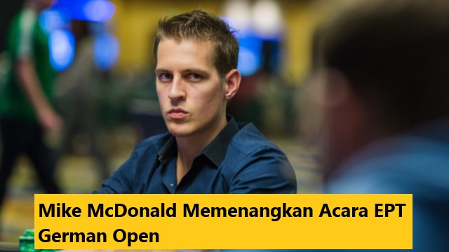 Mike McDonald Memenangkan Acara EPT German Open